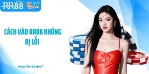 Cách vào RR88 không bị lỗi
